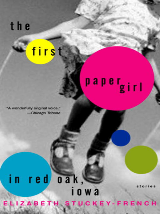 Title details for The First Paper Girl in Red Oak, Iowa by Elizabeth Stuckey-French - Available